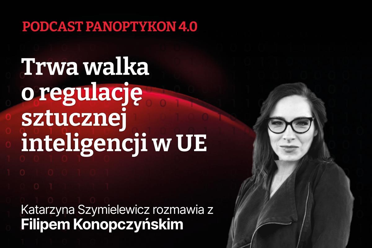 [okładka podcastu Panoptykon 4.0] Trwa walka o regulację sztucznej inteligencji w UE