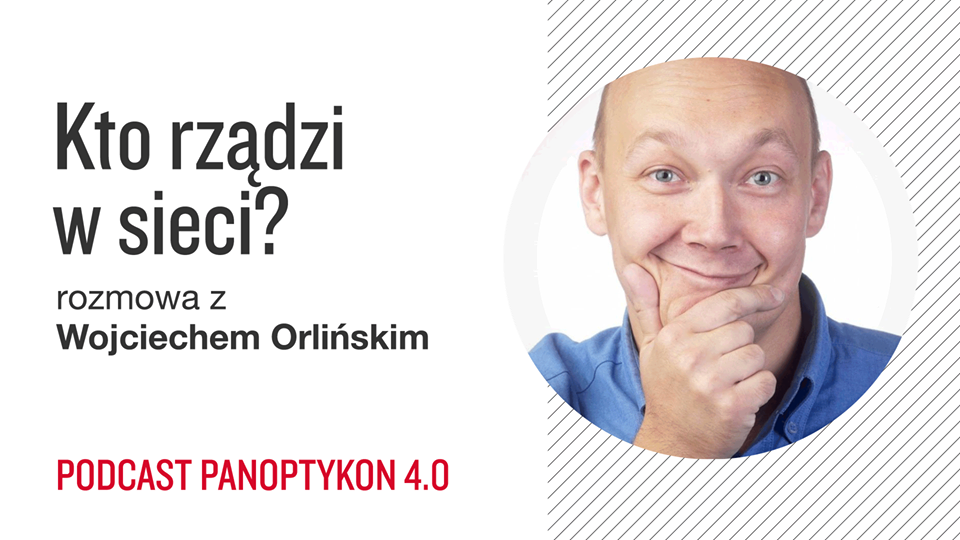 Fotografia z Marszu Niepodległości, dzieło sztuki czy portret ziemniaka, wszystkie te treści zostały usunięte przez platformy społecznościowe, z powodu łamania regulaminu. Kto dziś decyduje o tym, co widzimy w Internecie? O czym jeszcze decydują internetowi giganci? Skąd wzięła się ich władza i jak ją ukrócić? Gościem Panoptykon 4.0. jest Wojciech Orliński, dziennikarz oraz autor książki Internet. Czas się bać.