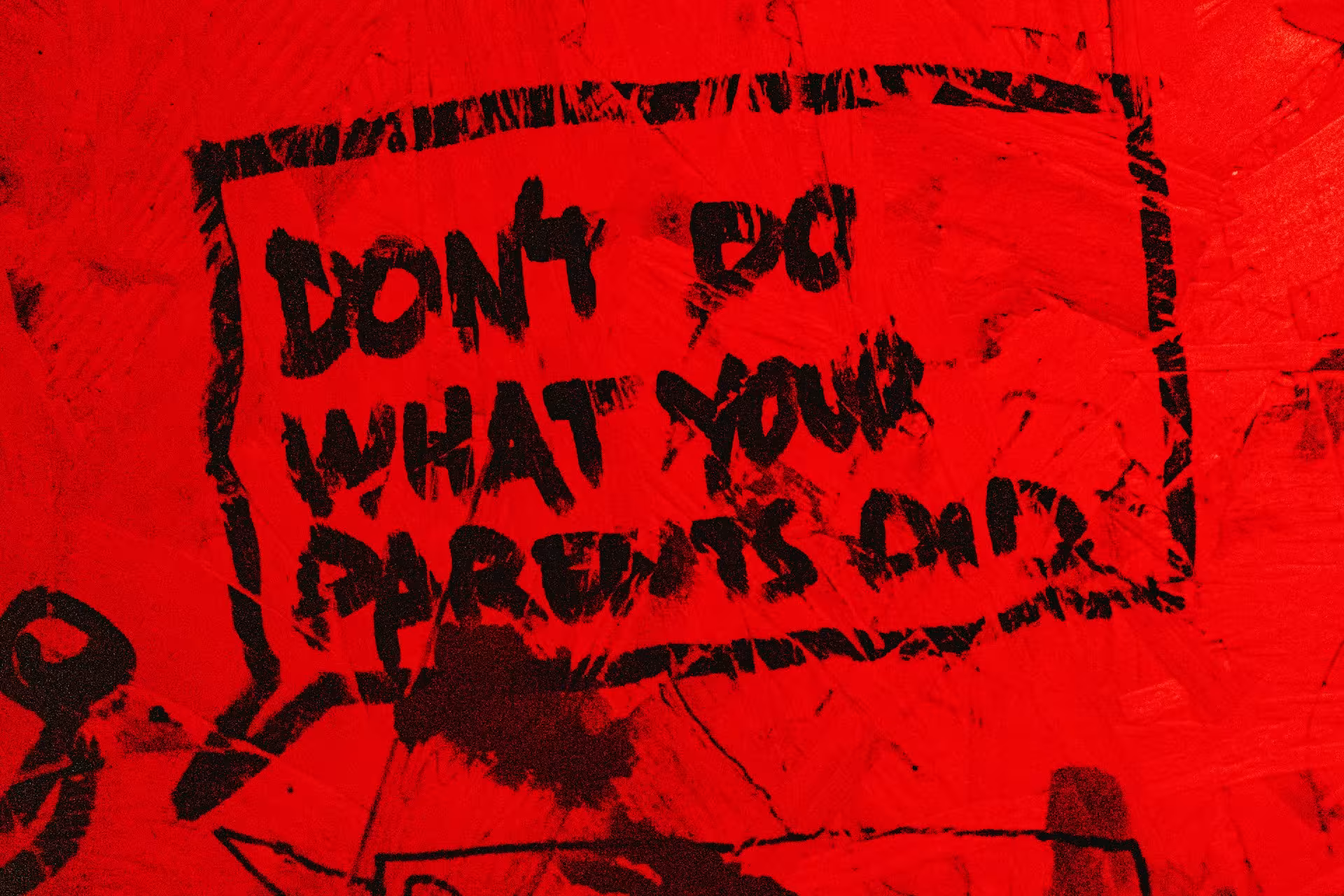 Tekst na chodniku "Don't do what yout parents did"